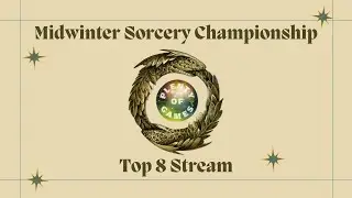 Sorcery Midwinter Championship Top 8 Livestream