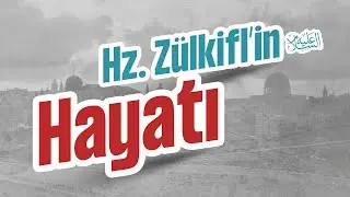 HZ. ZÜLKİFL’İN (A.S.) HAYATI | Zülkifl Peygamber’in Hayatı | Kuran'da Geçen Peygamberler