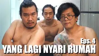 YANG LAGI NYARI RUMAH (Eps 4)