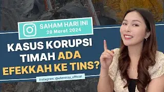 Saham Hari Ini 28 Mar 2024: Kasus Korupsi Timah Ada Efekkah ke TINS?