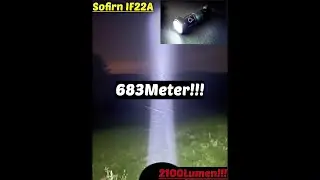 Sofirn IF22A im Test! Stärkster Thrower ihrer Klasse?! LED Taschenlampe mit 683m Reichweite!