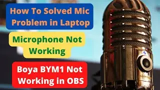 How to solved mic problem in laptop || Boya BYM1 not working in obs solved problem