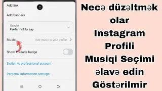 İnstaqram Profilini Necə Düzəltmək olar Musiqi Seçimini Əlavə Etməyin Göstərilmir | Insta əlavə et
