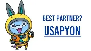 USApyon is the Best Partner in Yokai Watch?