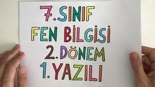 7. Sınıf Fen Bilimleri 2. Dönem 1. Yazılı