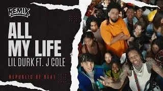 Lil Durk-All My Life ft J Cole ( SEMS ) | House | Republic Of Beat