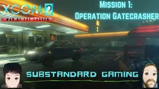The First Four - XCOM2 WOTC Legendary Ironman Modded Gameplay Mission 1: Gatecrasher