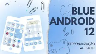 PERSONALIZAÇÃO AESTHETIC BLUE  ANDROID 12 - KWGT WIDGETS