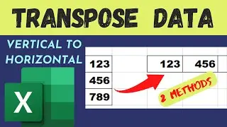 Transpose Data| Transpose Excel Data from Vertical to Horizontal
