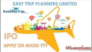 EaseMyTrip IPO | EaseMyTrip IPO GMP | EaseMyTrip Review | Lakshmishree Group
