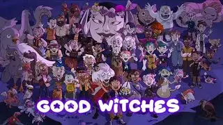 Good Witches - The Owl house edit