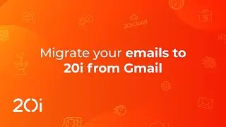 20i Email Hosting: Migrate Emails from Gmail to 20i