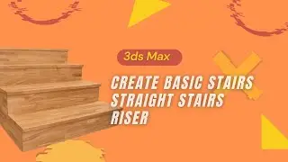#36 3ds Max Create Basic Stairs / Straight Staircases