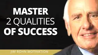 MASTER Two Qualities for More Success Jim Rohn Personal Development