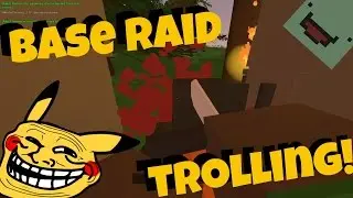 Base Raid Trolling! | Unturned