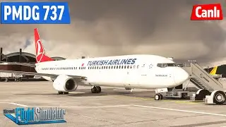 PMDG 737 ile Geri Dönüyoruz! Microsoft Flight Simulator Canlı