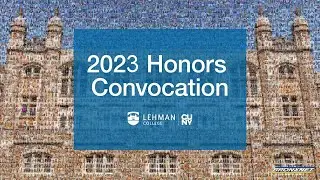 LIVE: Lehman College Honors Convocation 2023