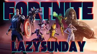 FORTNITE - LAZY'SUNDAYSSSS
