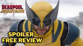 Deadpool and Wolverine - Spoiler Free Review