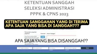 Ketentuan Sanggahan seleksi administrasi PPPK dan CPNS 2023 ||apa saja yang diterima