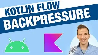 How to handle Backpressure aka BufferOverflows | Kotlin Flow for Android Development