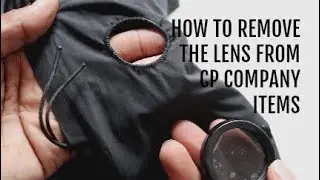 HOW TO EASILY REMOVE YOUR CP COMPANY LENS | Quick Guide