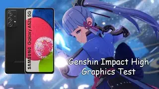 [2022] Samsung Galaxy A52s 5G Genshin Impact High Graphics Test