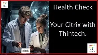 Unlock Optimal Performance: Thintech's Citrix Health Service Explained