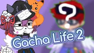My gameplay of Gacha Life 2