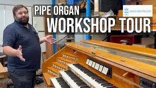 I VISITED A PIPE ORGAN WORKSHOP!! | Pierce Pipe Organs
