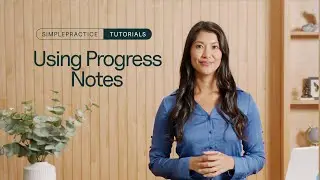 Tutorial: Saving time on progress notes