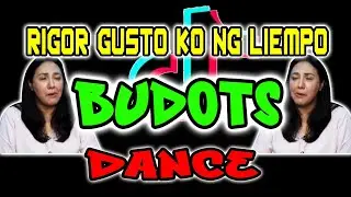 RIGOR GUSTO KO NG LIEMPO BUDOTS DANCE 2024