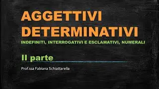 Aggettivi determinativi II parte