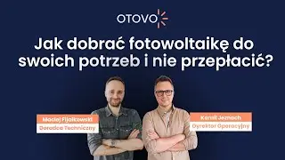 Jak dobrać fotowoltaikę do swoich potrzeb i nie przepłacić?