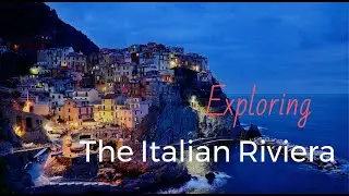 Exploring the Italian Riviera