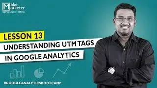 Google Analytics Tutorial | UTM Tracking In Google Analytics - Manual Tagging UTM Tags| Part 13