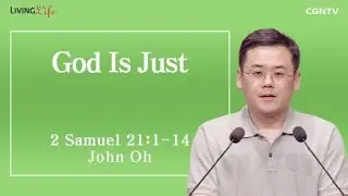 God Is Just (2 Samuel 21:1-14) - Living Life 05/23/2023 Daily Devotional Bible Study