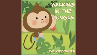Walking in the Jungle Song