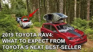 [HOT NEWS] 2019 TOYOTA RAV4 : WHAT TO EXPECT FROM TOYOTA’S NEXT BEST SELLER