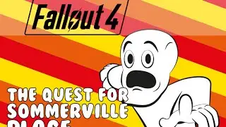 Fallout 4: The Quest For SommerVille Place