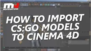 How to import CS:GO models to Cinema 4D