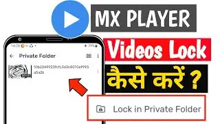 Lock Videos in MX Player Private Folder | MX Player Pro Feature