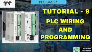 Tutorial-9 PLC Wiring and Programming.(Basics Of PLC)(HINDI)