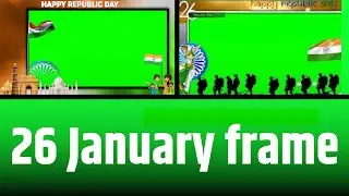 26 JANUARY FRAME || GREEN SCREEN || CHROME KEY || CONTENT FOR CREATORS