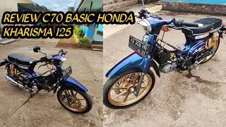 REVIEW C70 BASIC KHARISMA 125CC