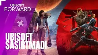 Ubisoft forward 2024 özet ve değerlendirmesi (Yeni oyunlar, fragmanlar, haberler)