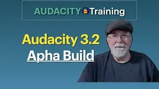 Audacity Version 3.2 Apha Build Reveal