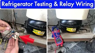 Danfoss compressor Relay Full Wiring | TESTING REFRIGERATOR in Hindi and Urdu