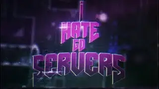 I HATE (certain) GEOMETRY DASH DISCORD SERVERS