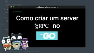 [GOLANG] Como utilizar o gRPC com GO!